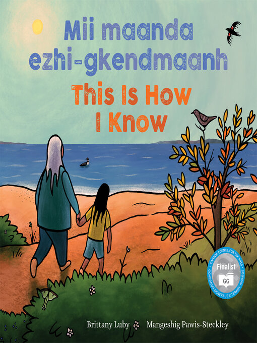 Title details for Mii maanda ezhi-gkendmaanh / This Is How I Know by Brittany Luby - Available